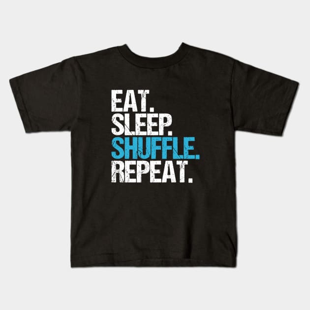 Eat Sleep Shuffle Repeat Kids T-Shirt by hoopoe